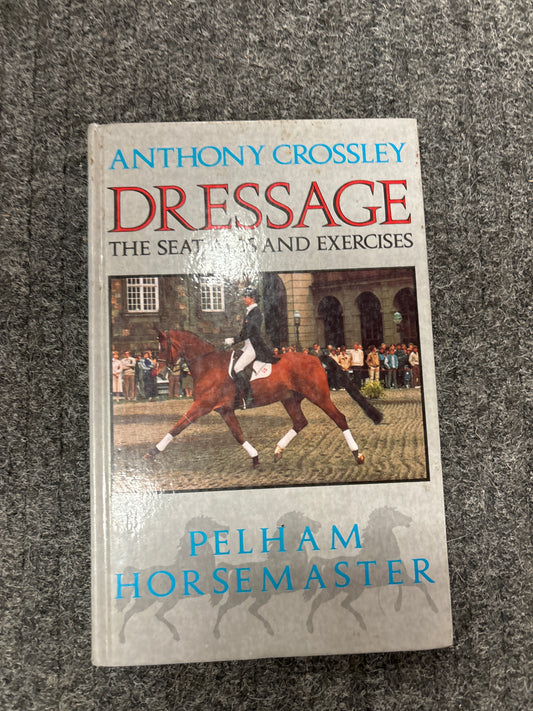 Dressage; The Seat, Aids and Exercises