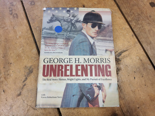 George Morris- Unrelenting